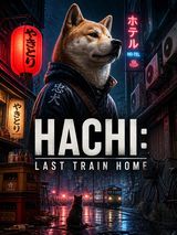 HACHI: Last Train Home